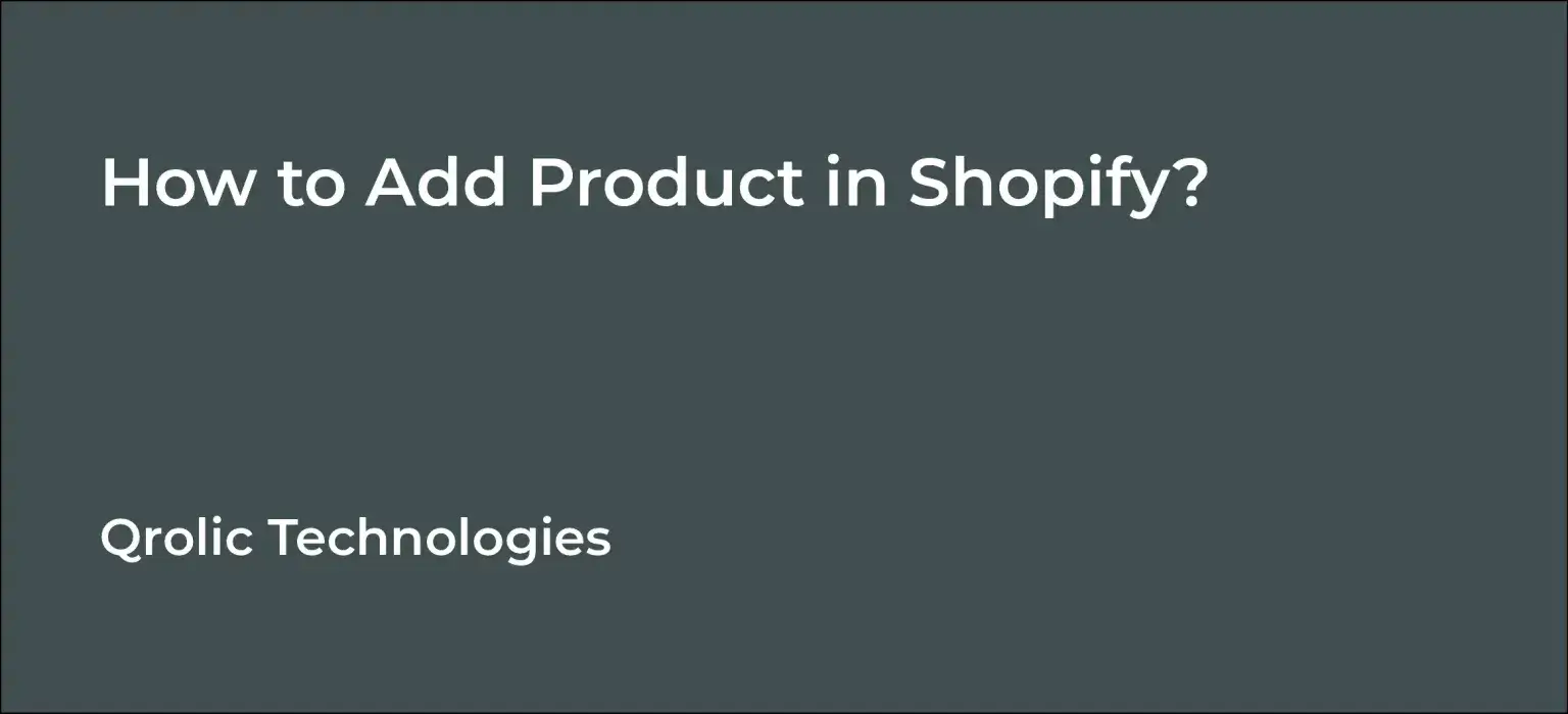 How to Add Product in Shopify? 