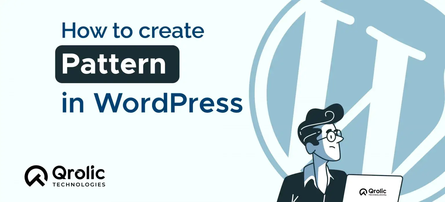 How to Create Custom WordPress Block Patterns: A Step-by-Step Guide How to Create Custom WordPress Block Patterns: A Step-by-Step Guide