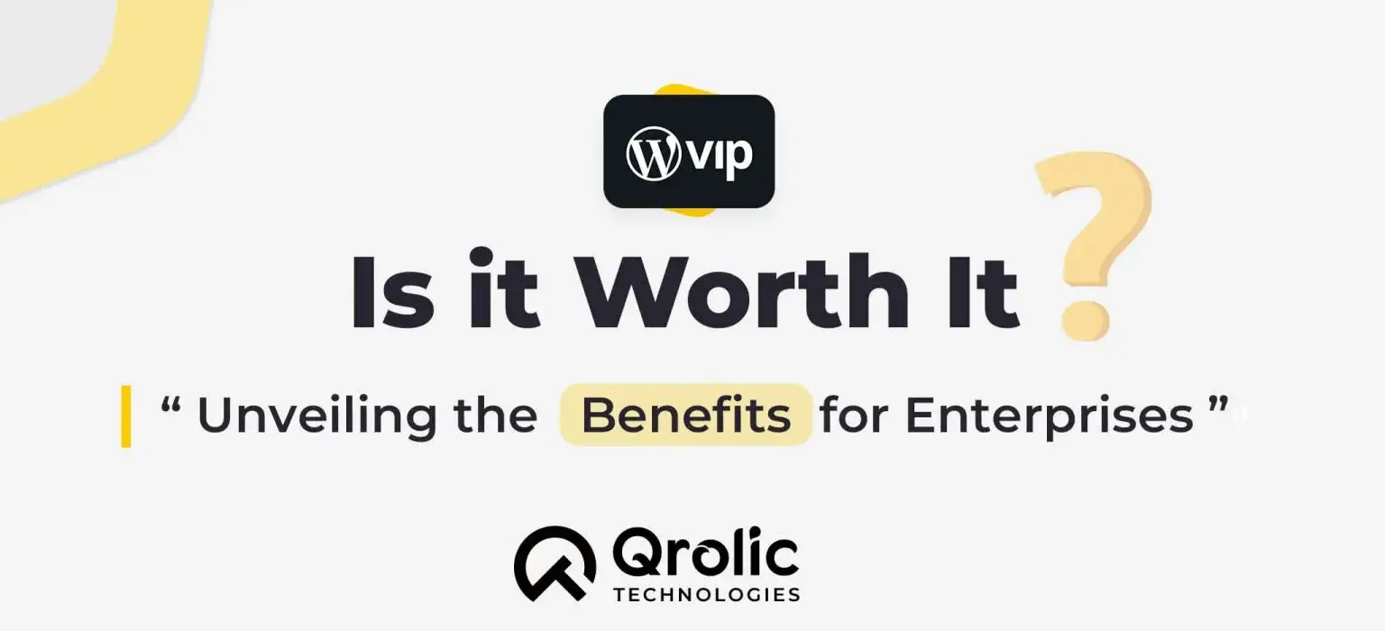 Is WordPress VIP worth it? Unveiling the Benefits for Enterprises Is WordPress VIP worth it? Unveiling the Benefits for Enterprises