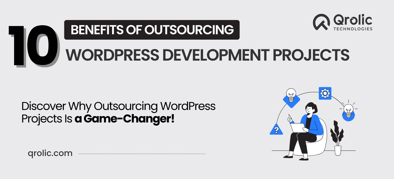 10 Benefits of Outsourcing WordPress Development Projects 10-benefits of outsourcing wordpress development projects