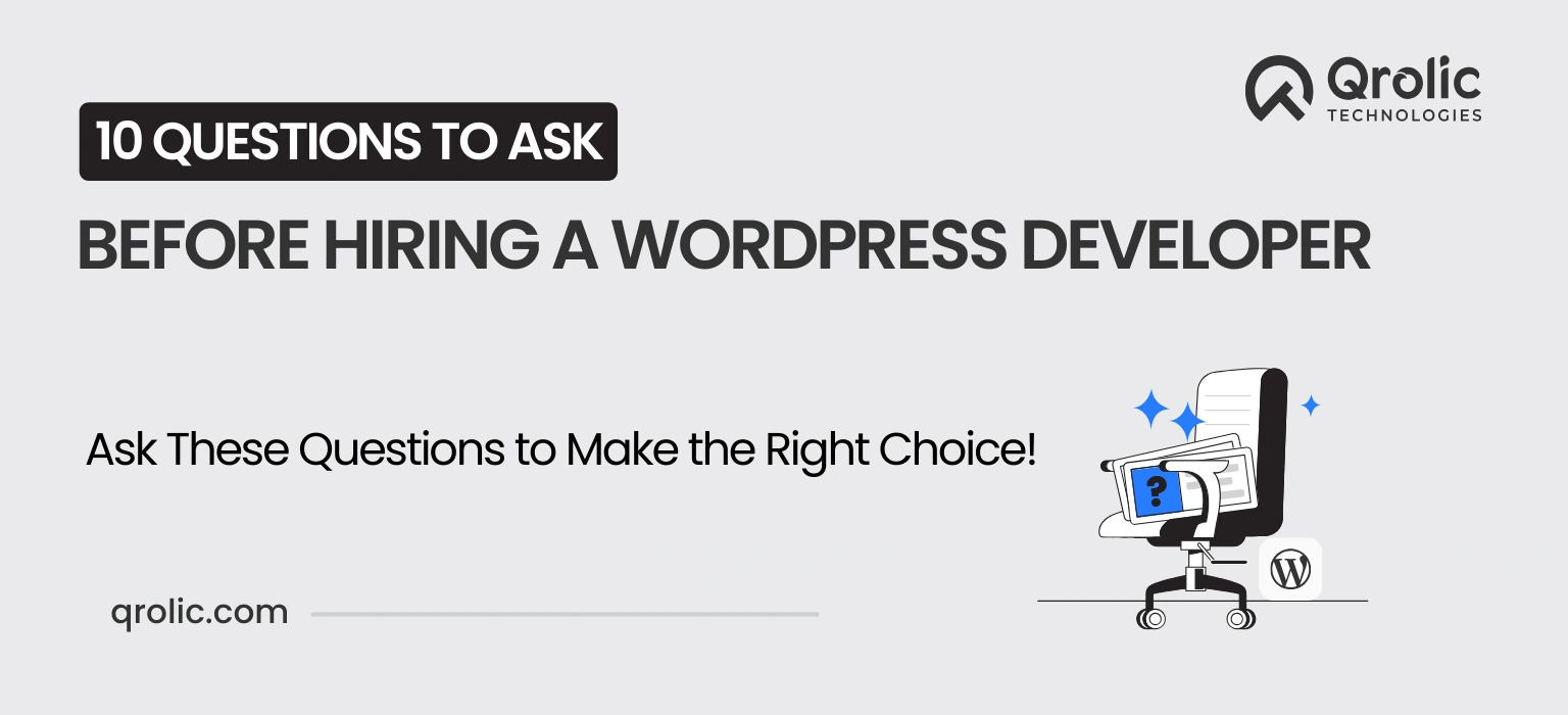 10 Questions to Ask Before Hiring a WordPress Developer 10 questions to ask before hiring a wordpress developer