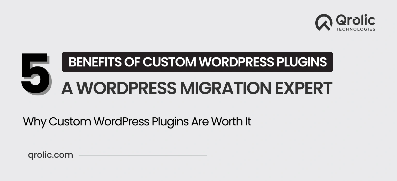 Top 5 Benefits of Custom WordPress Plugins benefits of custom wordpress plugins