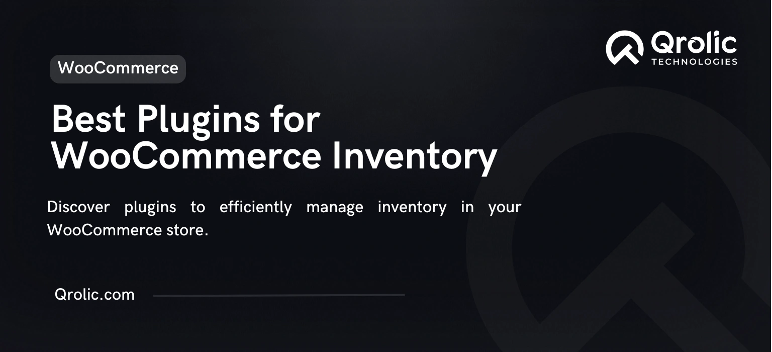 The Best Plugins for Managing WooCommerce Inventory The Best Plugins for Managing WooCommerce Inventory
