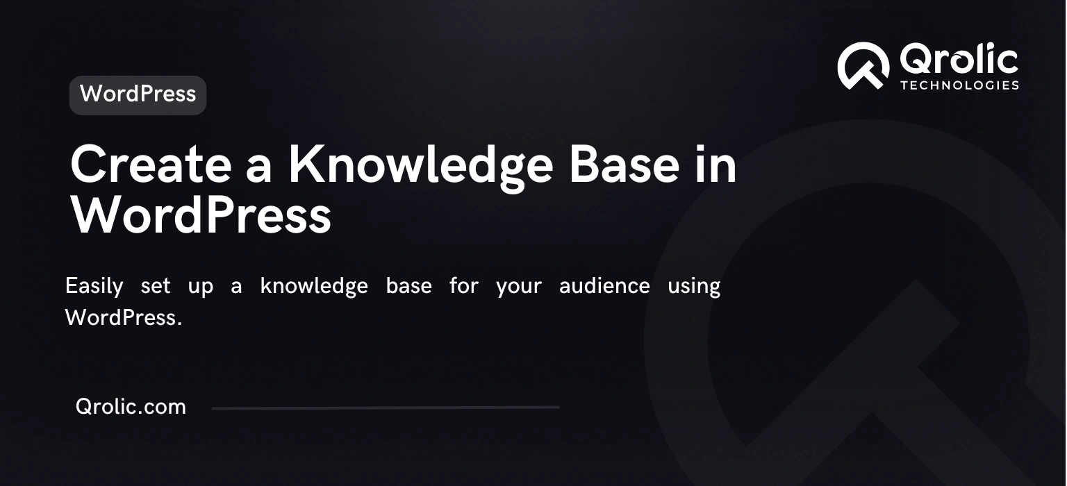 How to Create a Knowledge Base with WordPress How to Create a Knowledge Base with WordPress