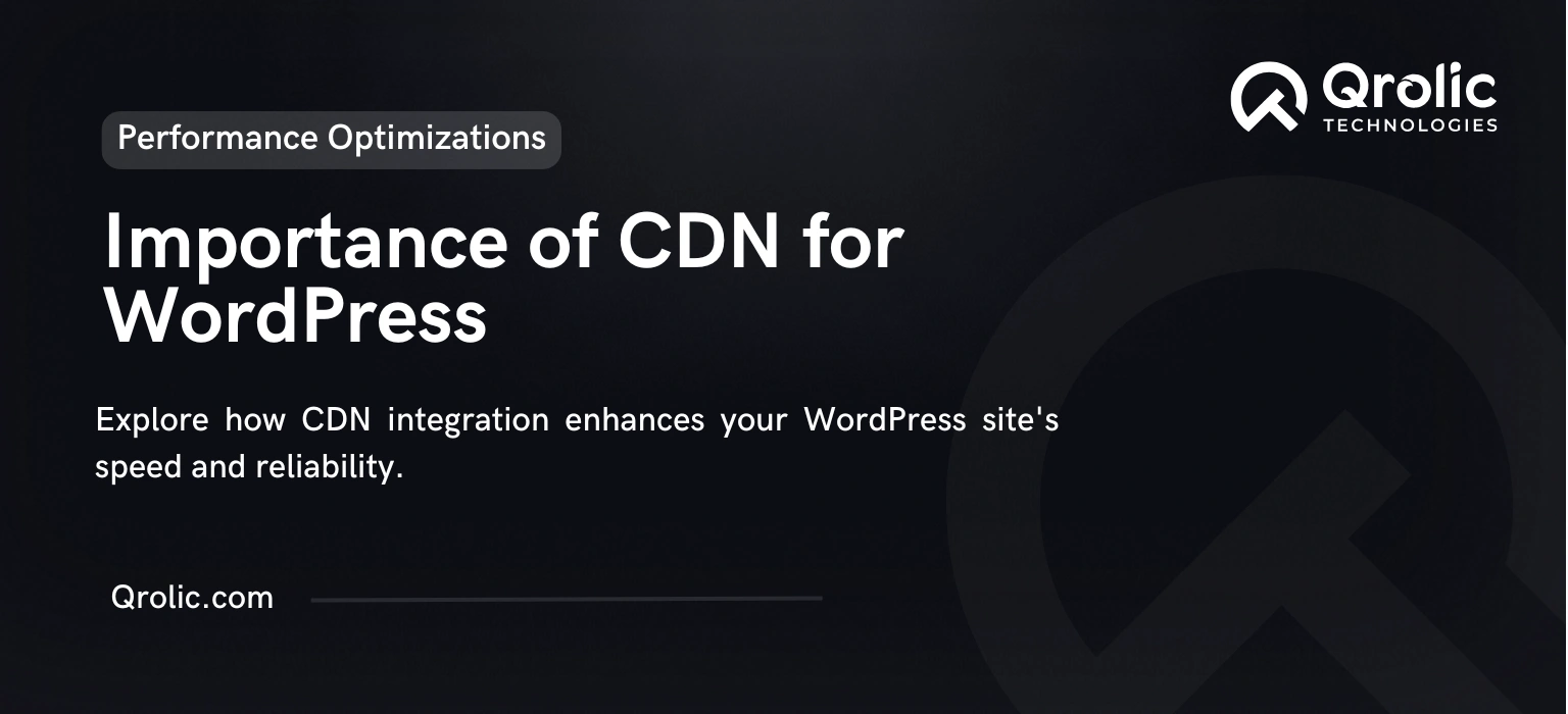 The Importance of CDN Integration for WordPress Sites The Importance of CDN Integration for WordPress Sites