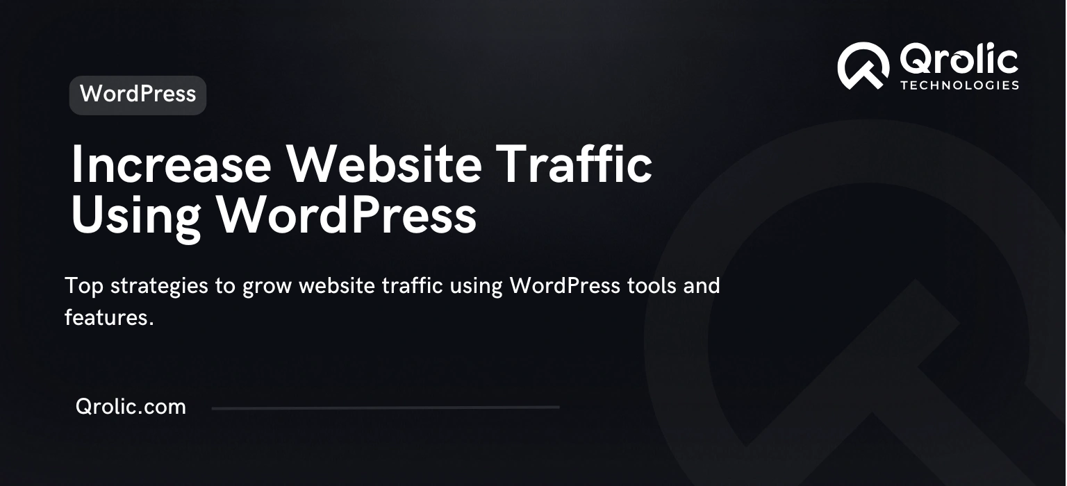 Top 10 Ways to Increase Website Traffic Using WordPress Top 10 Ways to Increase Website Traffic Using WordPress
