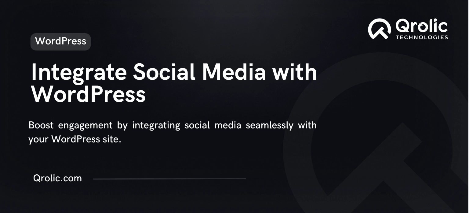 How to Integrate Social Media with Your WordPress Website
