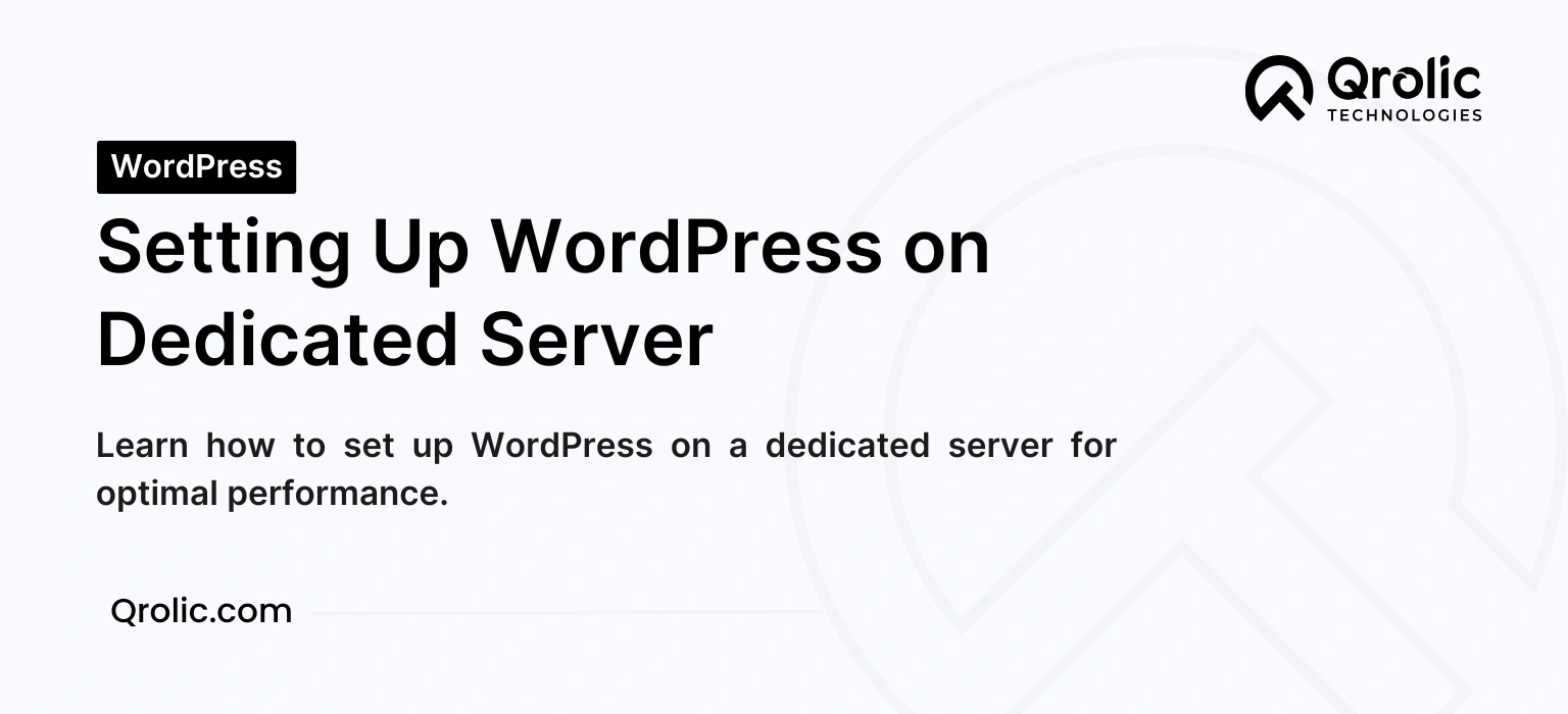 How to Set Up WordPress on a Dedicated Server