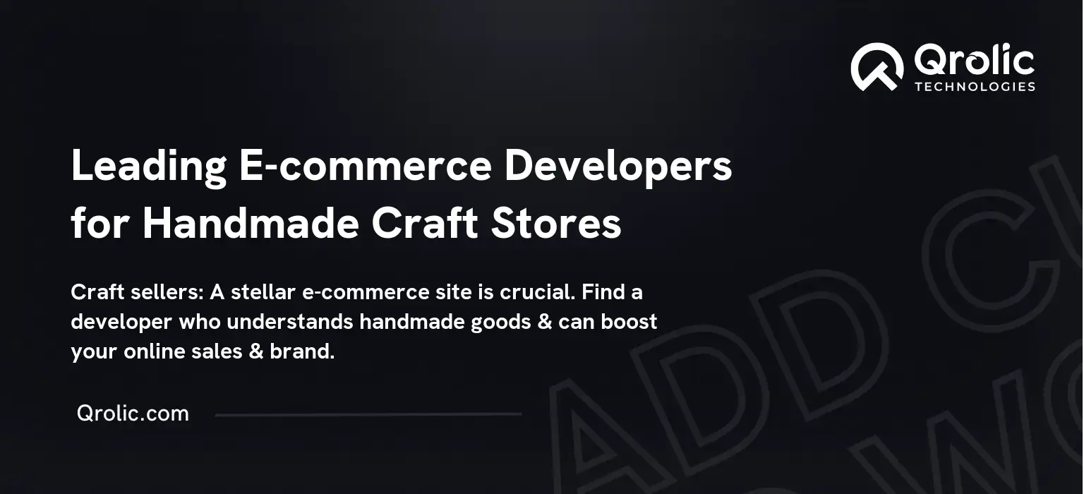 Leading E-commerce Developers for Handmade Craft Stores