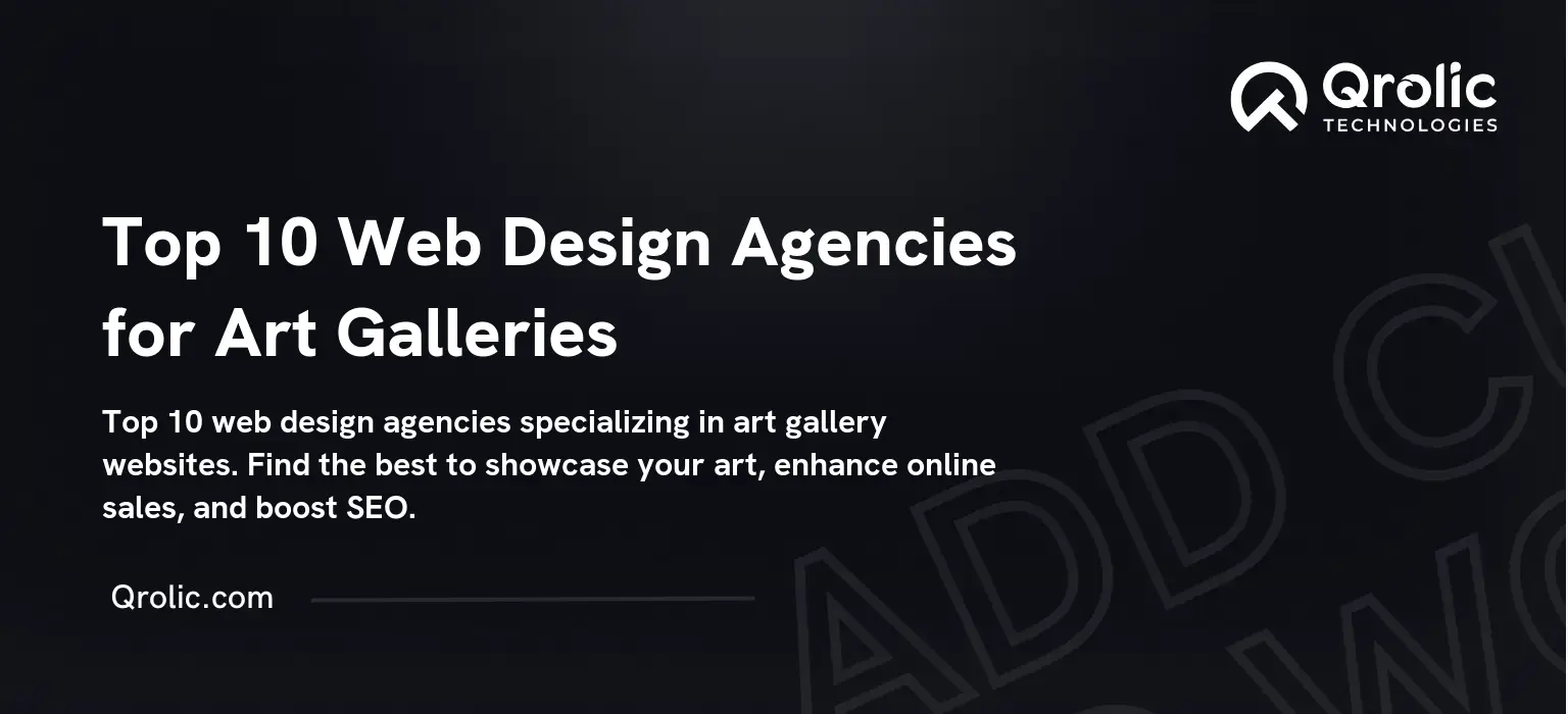 Top 10 Web Design Agencies for Art Galleries
