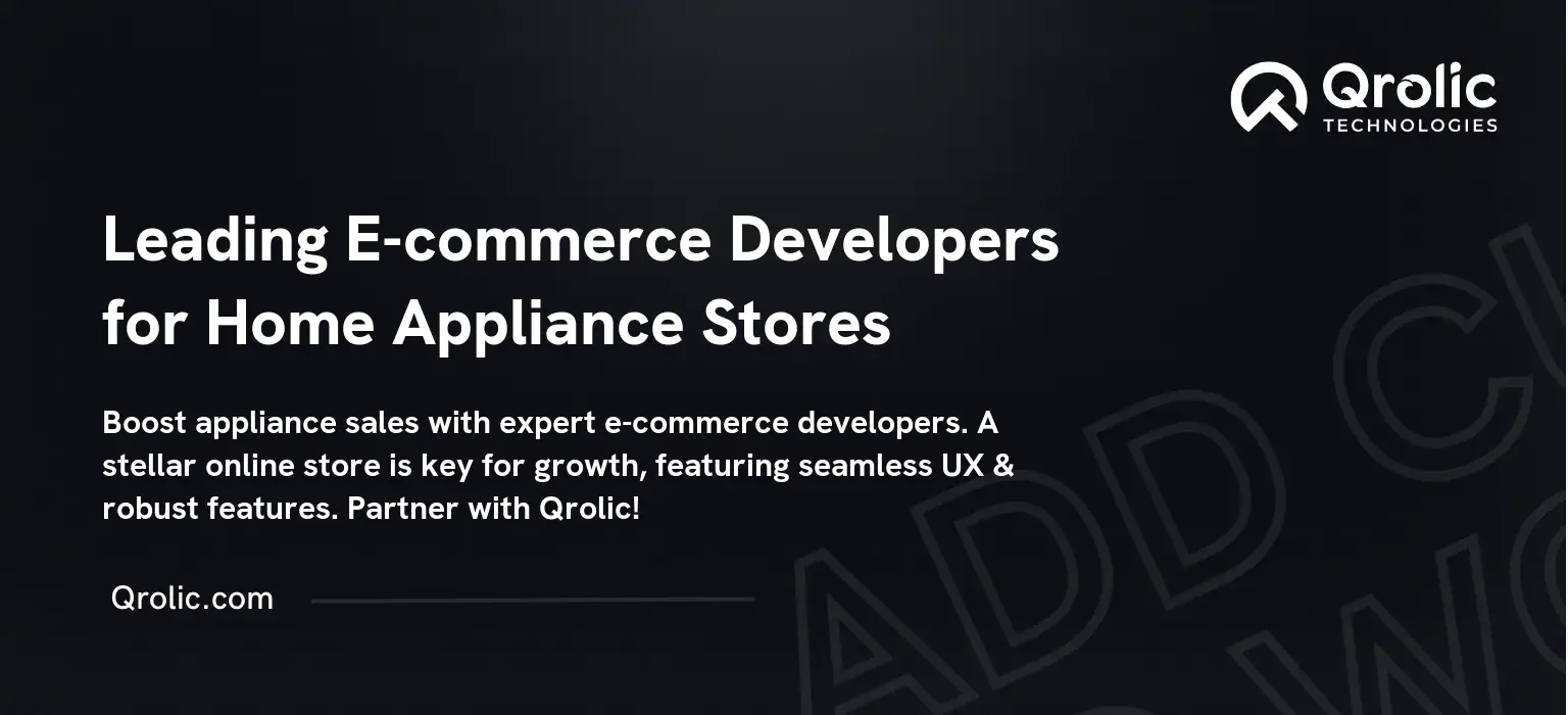 Leading E-commerce Developers for Home Appliance Stores