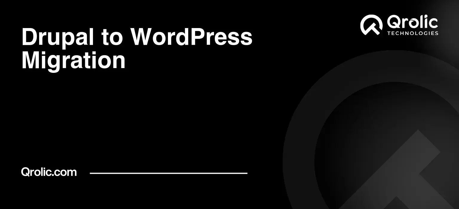 Drupal to WordPress Migration Drupal to WordPress Migration