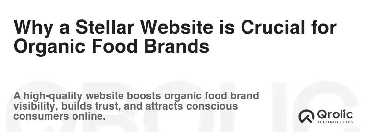 Why a Stellar Website is Crucial for Organic Food Brands