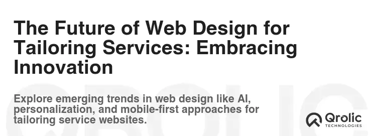 The Future of Web Design for Tailoring Services: Embracing Innovation