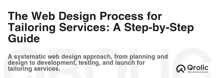 The Web Design Process for Tailoring Services: A Step-by-Step Guide