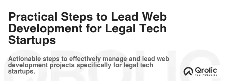 Practical Steps to Lead Web Development for Legal Tech Startups