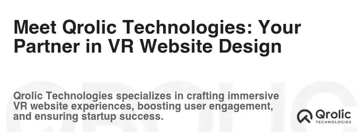 Meet Qrolic Technologies: Your Partner in VR Website Design
