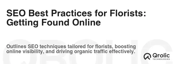 SEO Best Practices for Florists: Getting Found Online SEO Best Practices for Florists: Getting Found Online