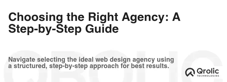 Choosing the Right Agency: A Step-by-Step Guide