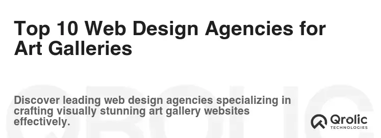 Top 10 Web Design Agencies for Art Galleries