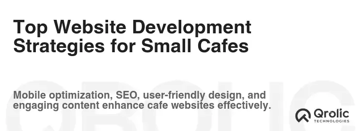 Top Website Development Strategies for Small Cafes Top Website Development Strategies for Small Cafes