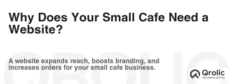 Why Does Your Small Cafe Need a Website? Why Does Your Small Cafe Need a Website?