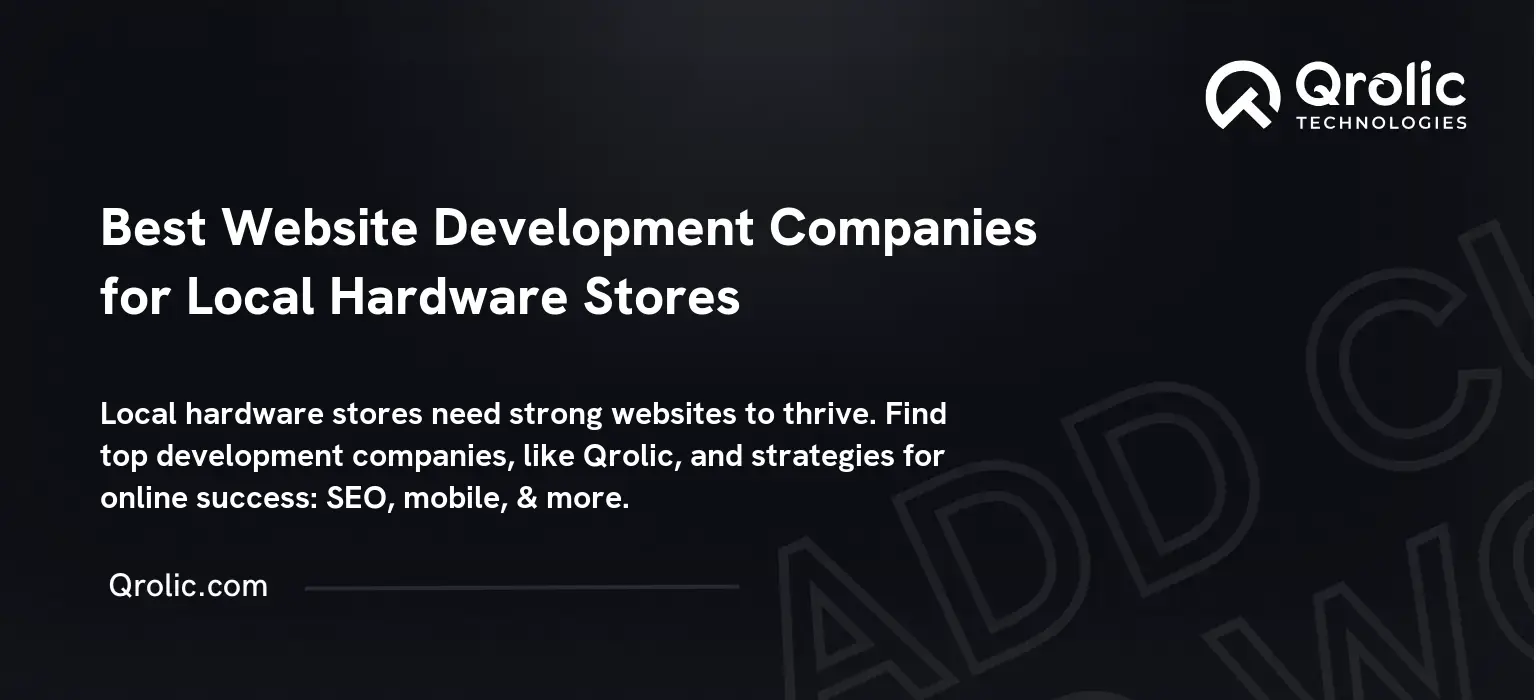 Best Website Development Companies for Local Hardware Stores