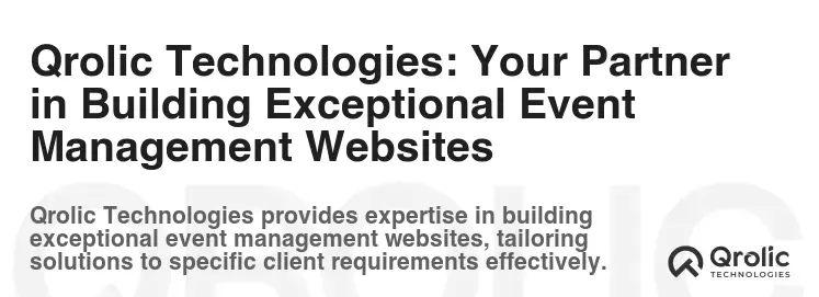 Qrolic Technologies: Your Partner in Building Exceptional Event Management Websites