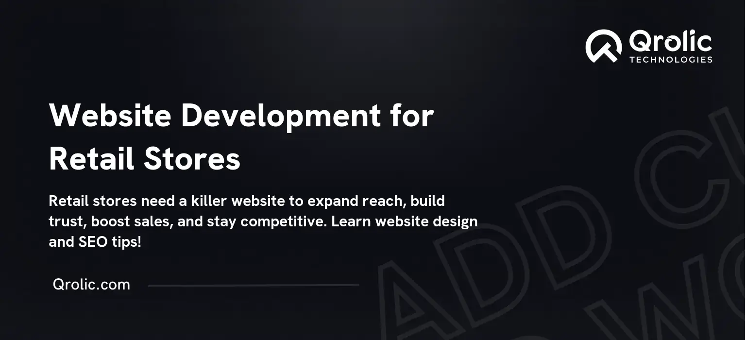 Website Development for Retail Stores Website Development for Retail Stores