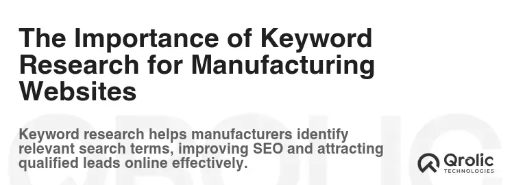 The Importance of Keyword Research for Manufacturing Websites The Importance of Keyword Research for Manufacturing Websites
