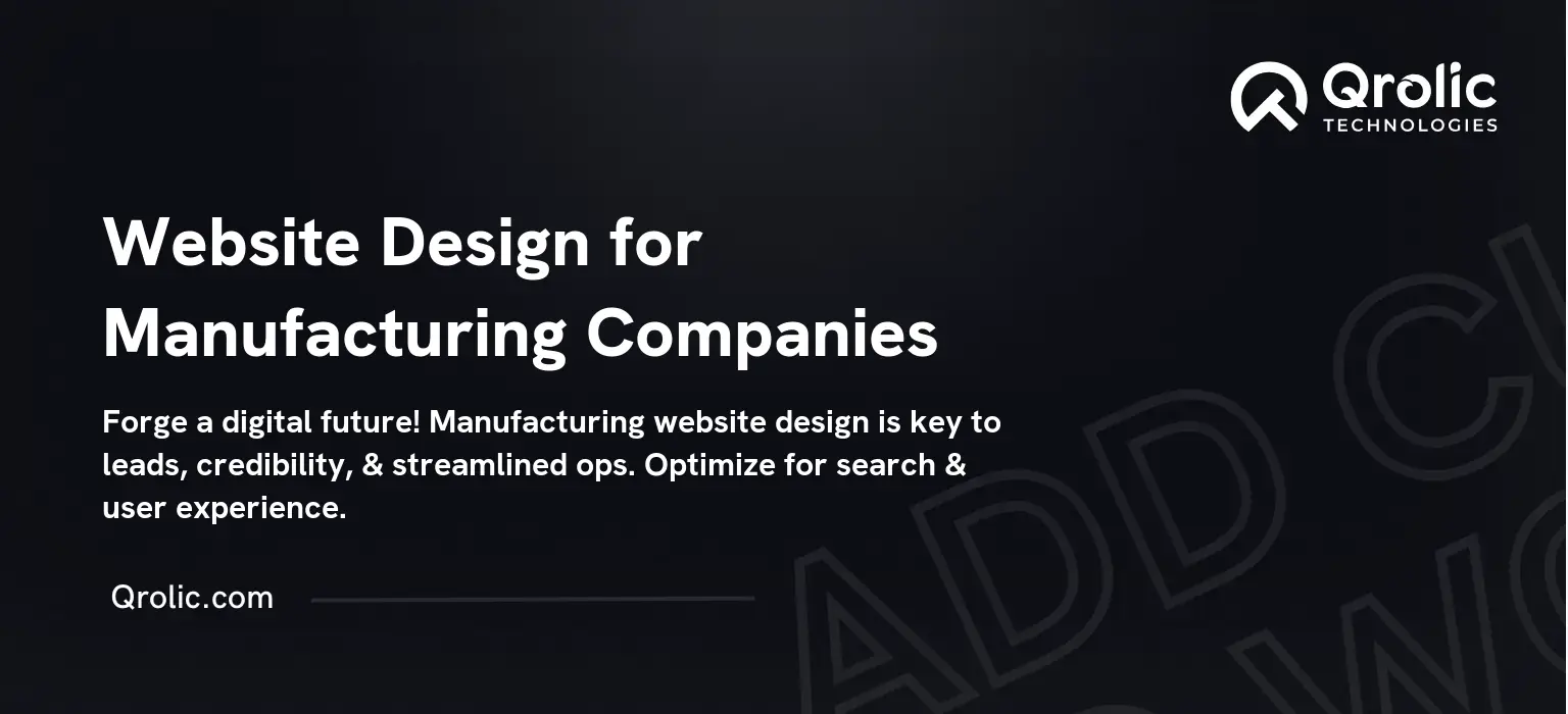 Website Design for Manufacturing Companies Website Design for Manufacturing Companies