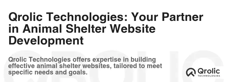 Qrolic Technologies: Your Partner in Animal Shelter Website Development