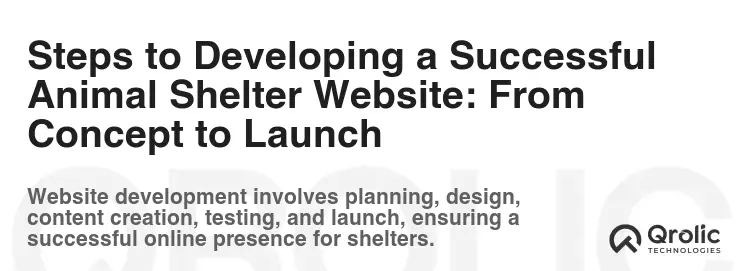 Steps to Developing a Successful Animal Shelter Website: From Concept to Launch