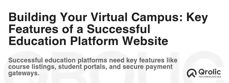 Building Your Virtual Campus: Key Features of a Successful Education Platform Website