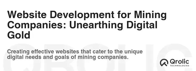 Website Development for Mining Companies: Unearthing Digital Gold