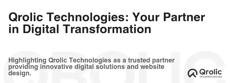 Qrolic Technologies: Your Partner in Digital Transformation Qrolic Technologies: Your Partner in Digital Transformation