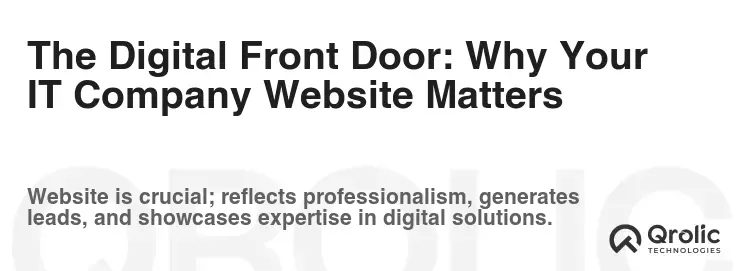 The Digital Front Door: Why Your IT Company Website Matters The Digital Front Door: Why Your IT Company Website Matters