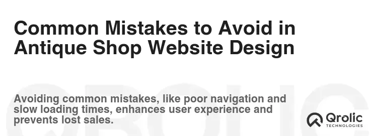 Common Mistakes to Avoid in Antique Shop Website Design