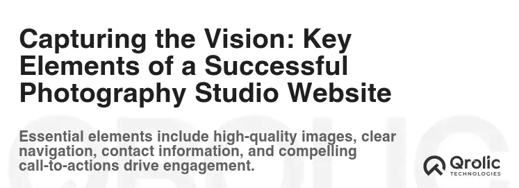 Capturing the Vision: Key Elements of a Successful Photography Studio Website