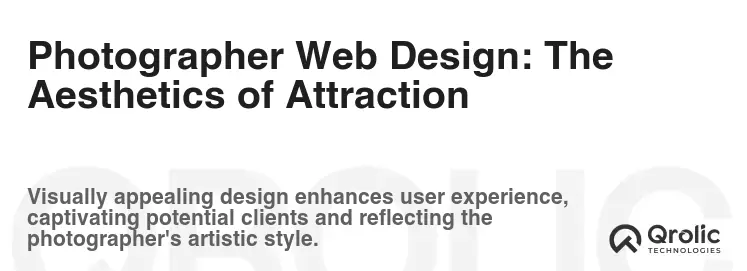 Photographer Web Design: The Aesthetics of Attraction