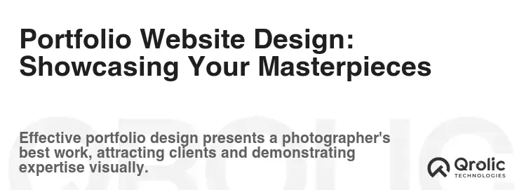Portfolio Website Design: Showcasing Your Masterpieces