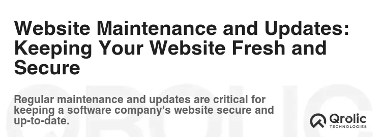 Website Maintenance and Updates: Keeping Your Website Fresh and Secure