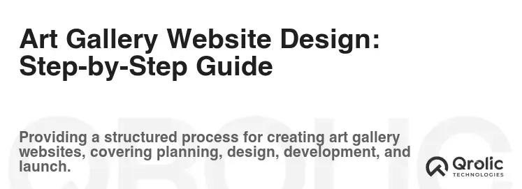 Art Gallery Website Design: Step-by-Step Guide Art Gallery Website Design: Step-by-Step Guide