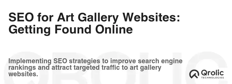SEO for Art Gallery Websites: Getting Found Online SEO for Art Gallery Websites: Getting Found Online