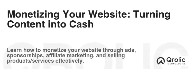 Monetizing Your Website: Turning Content into Cash Monetizing Your Website: Turning Content into Cash
