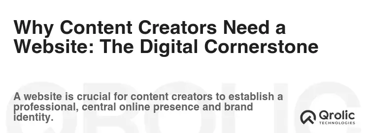 Why Content Creators Need a Website: The Digital Cornerstone Why Content Creators Need a Website: The Digital Cornerstone