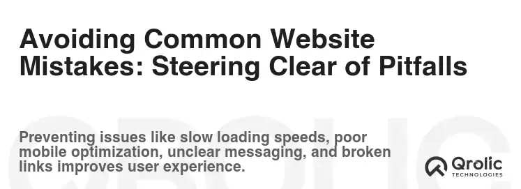 Avoiding Common Website Mistakes: Steering Clear of Pitfalls