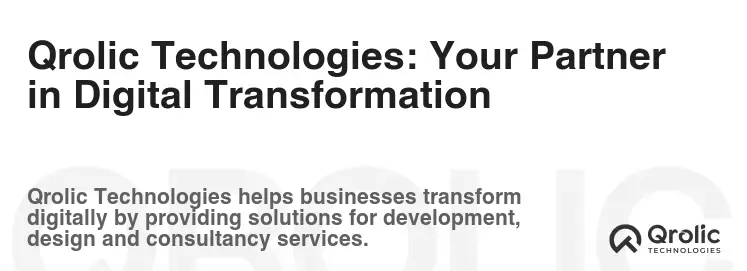 Qrolic Technologies: Your Partner in Digital Transformation