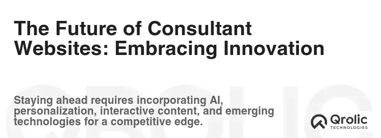 The Future of Consultant Websites: Embracing Innovation