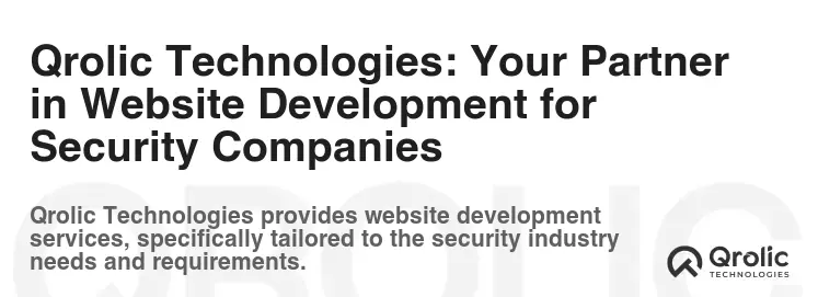 Qrolic Technologies: Your Partner in Website Development for Security Companies
